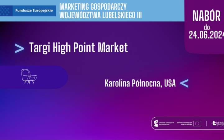 Województwo Lubelskie ogłasza nabór na targi High Point Market, Karolina Północna 2024.
