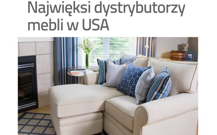 Raporty „Najwięksi dystrybutorzy mebli w USA” już dostępne